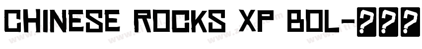 Chinese Rocks Xp Bol字体转换